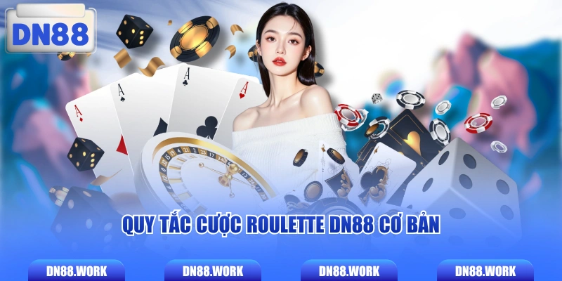 Quy tắc cược Roulette DN88 cơ bản 